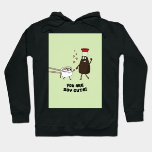 You Are Soy Cute Hoodie